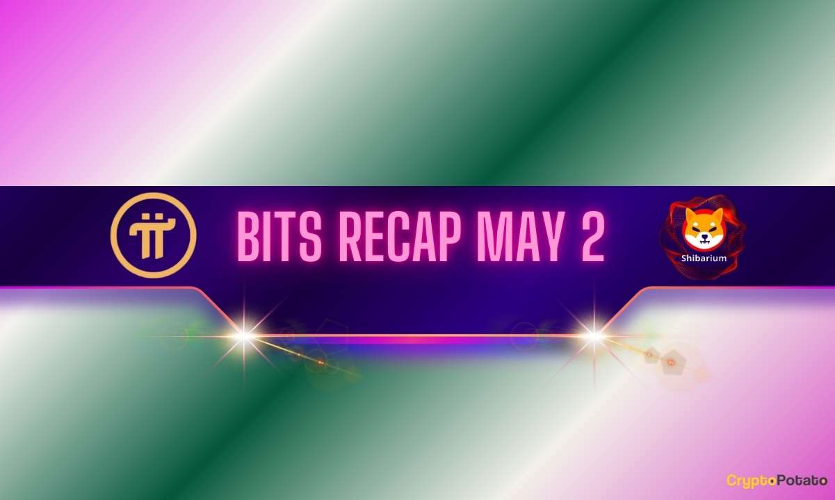 Bullish Pi Network Price Predictions, Shiba Inu's Shibarium Hits a New Milestone, and More: Bits Recap May 2